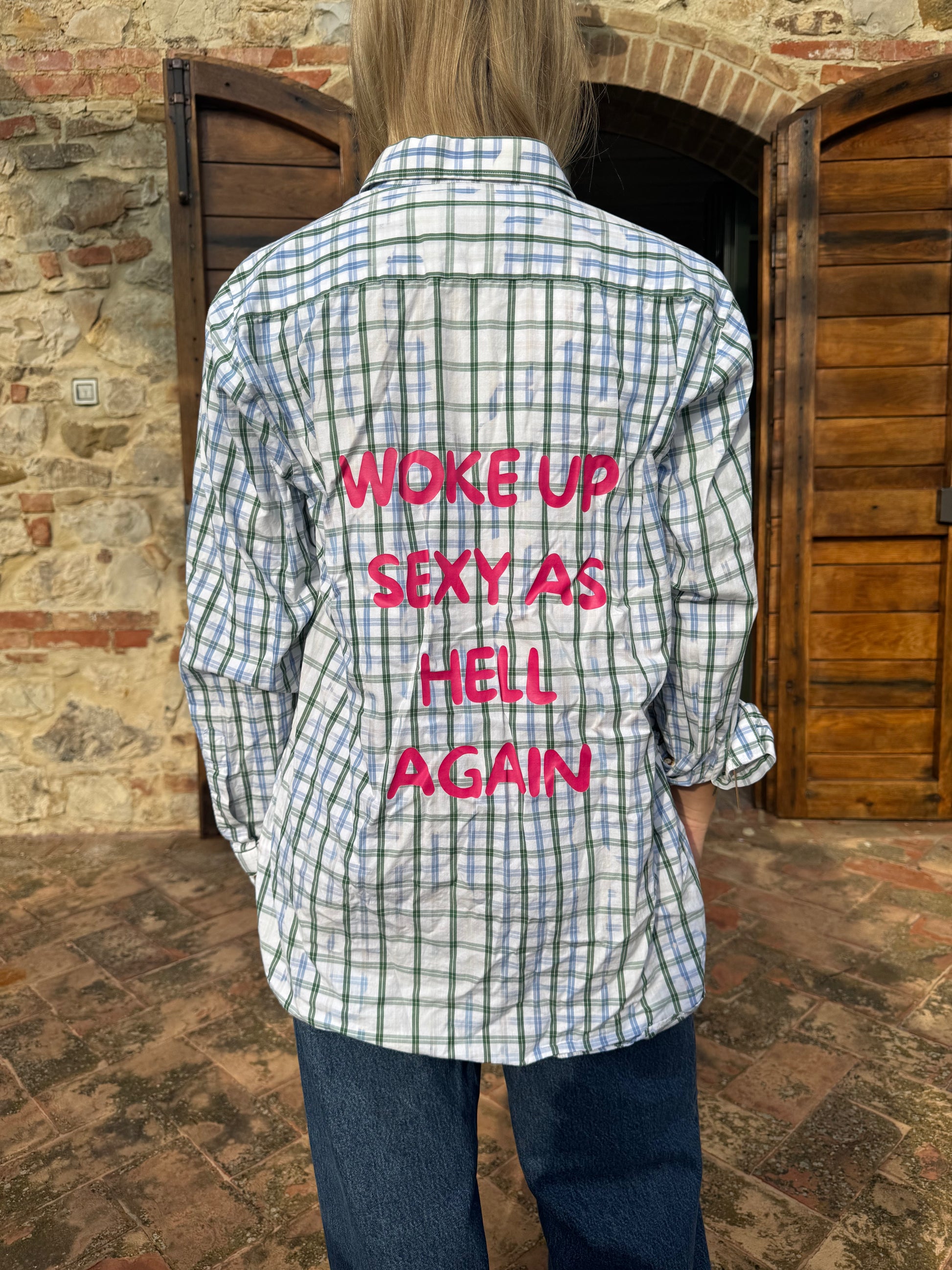 camicia "woke up sexy as hell again"
